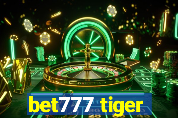 bet777 tiger